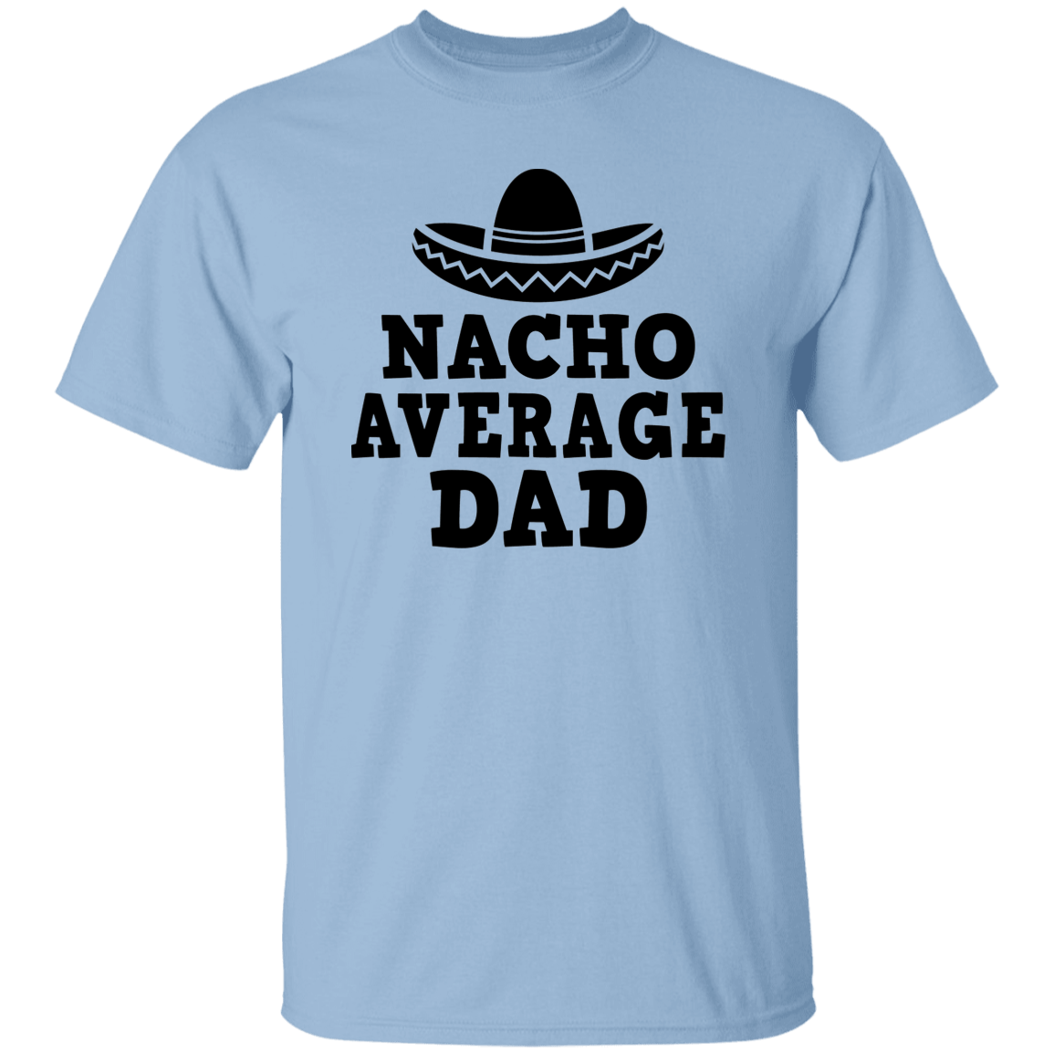 Nacho Average...T-Shirt
