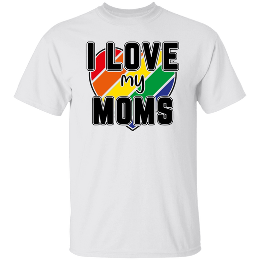 I Love My Moms  T-Shirt