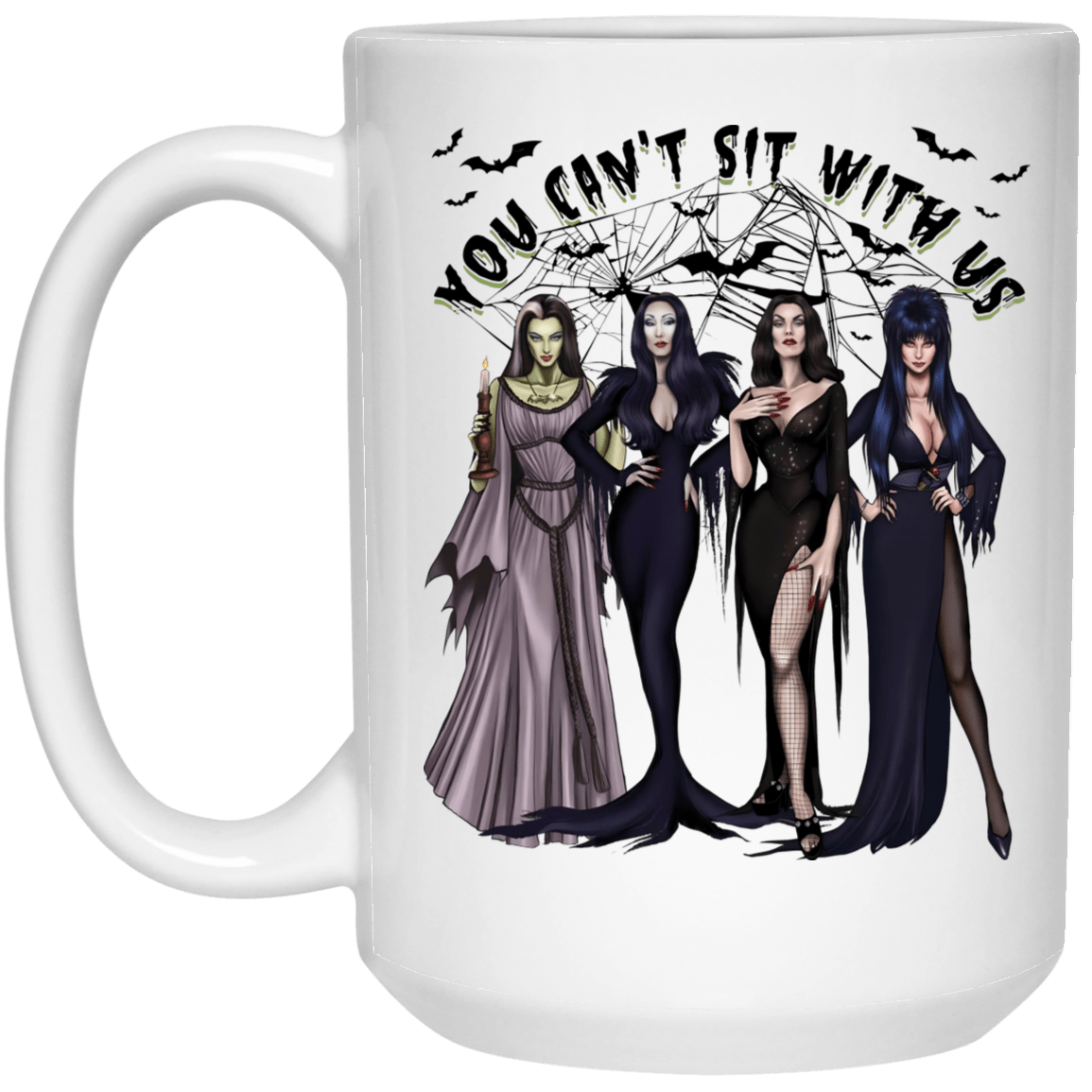 You Can't Sit With Us White Mug