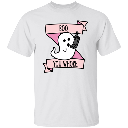 Boo you Whore T-Shirt