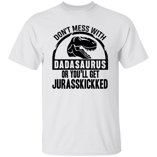 Don't Mess With Dadasaurus T-Shirt