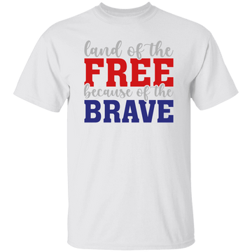 Because of the Brave T-Shirt