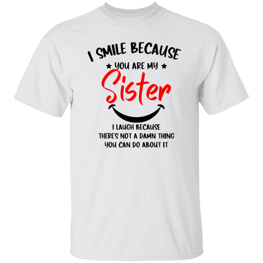 I Smile because (Sister) T-Shirt