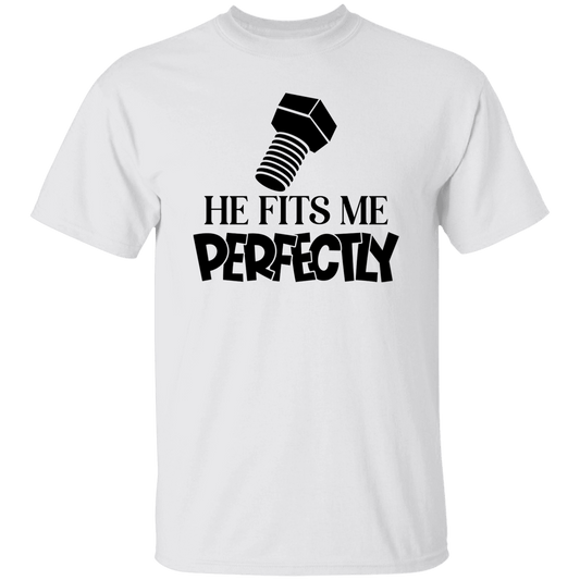 He Fits Me...T-Shirt