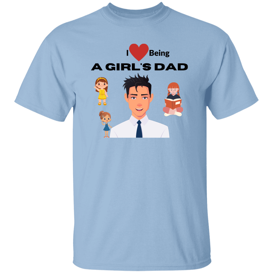 I Love being a Girl's Dad T-Shirt
