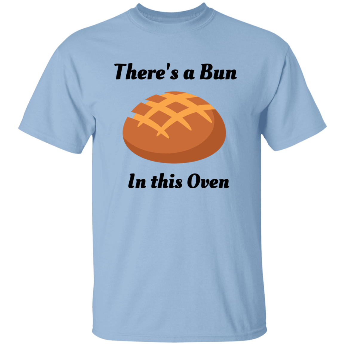 There's a Bun..... T-Shirt