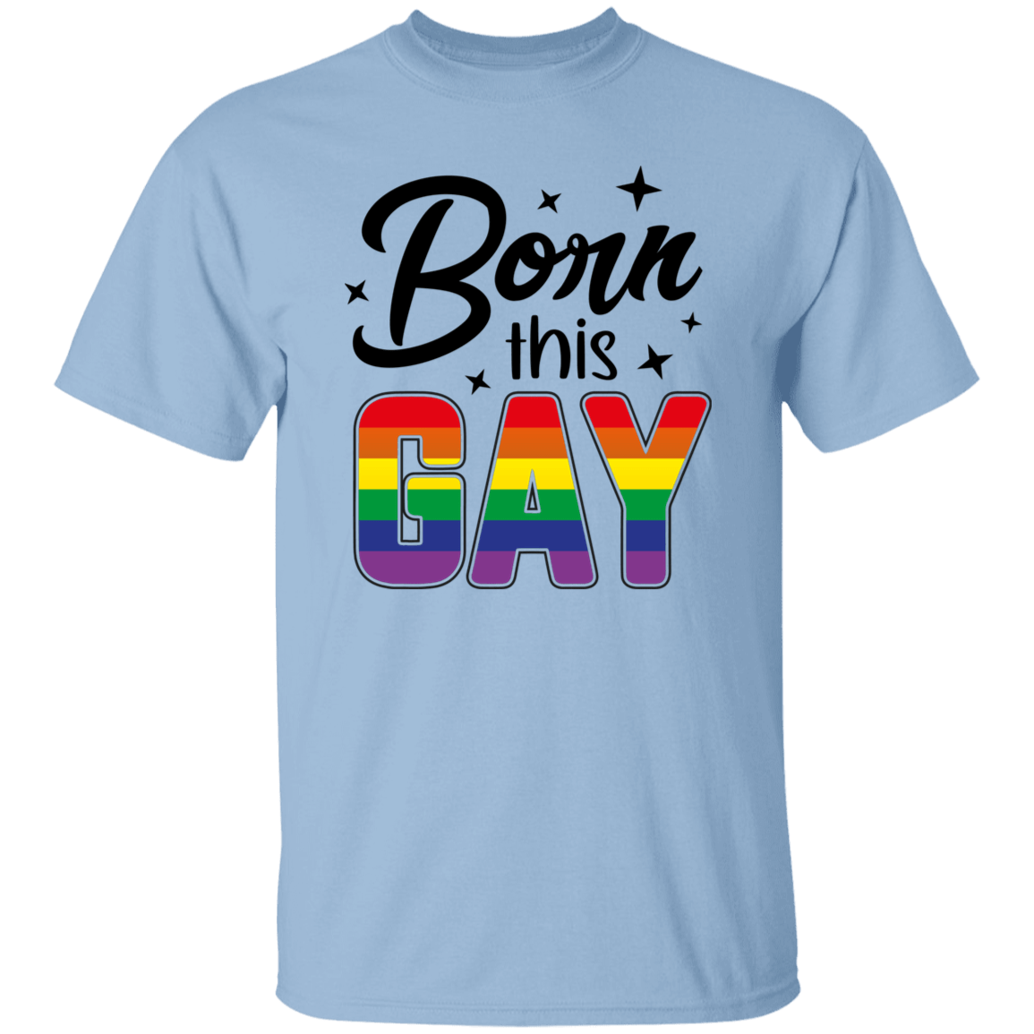 Born this Gay T-Shirt