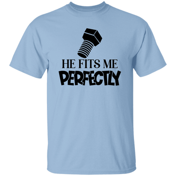 He Fits Me...T-Shirt