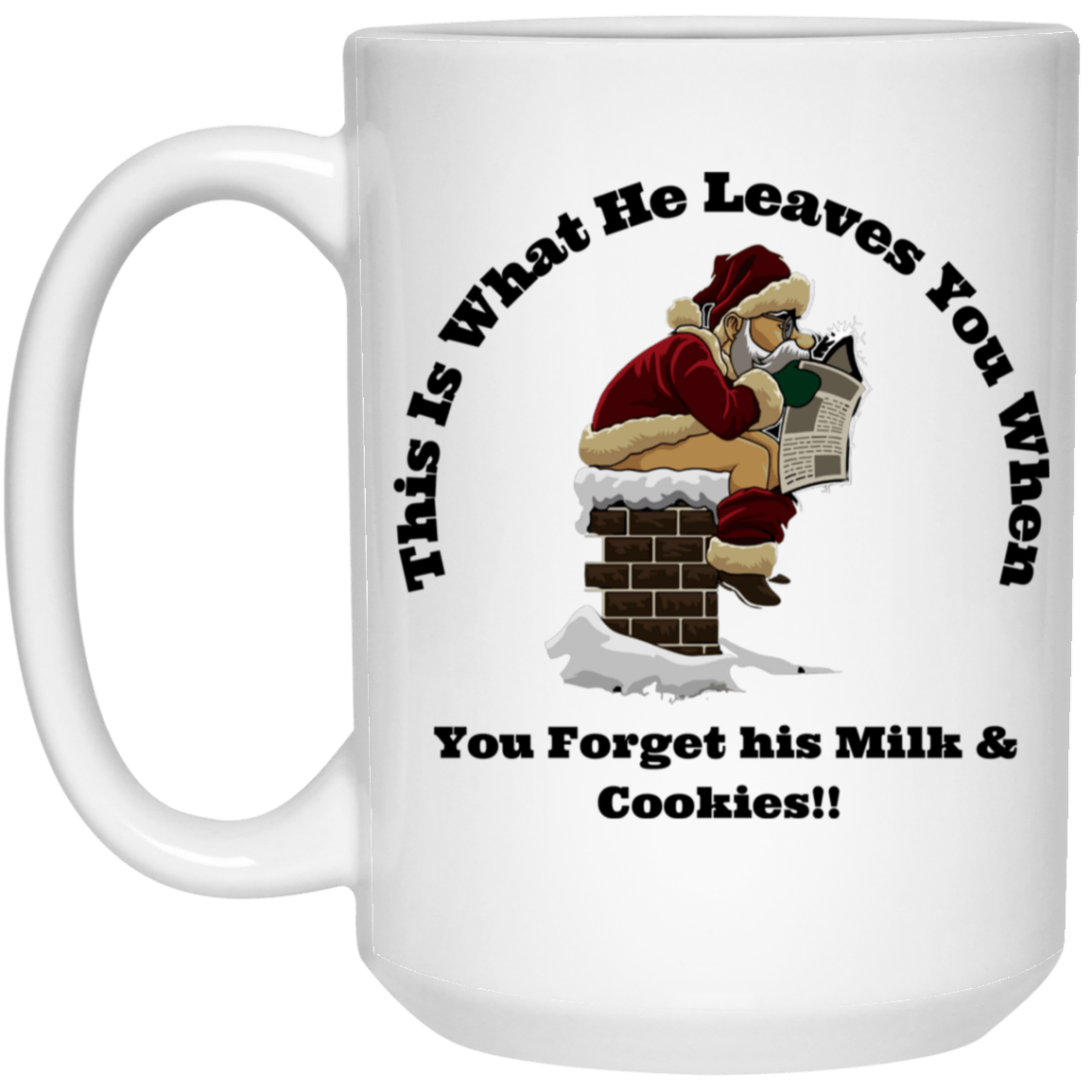 This is what Santa Leaves..15oz White Mug