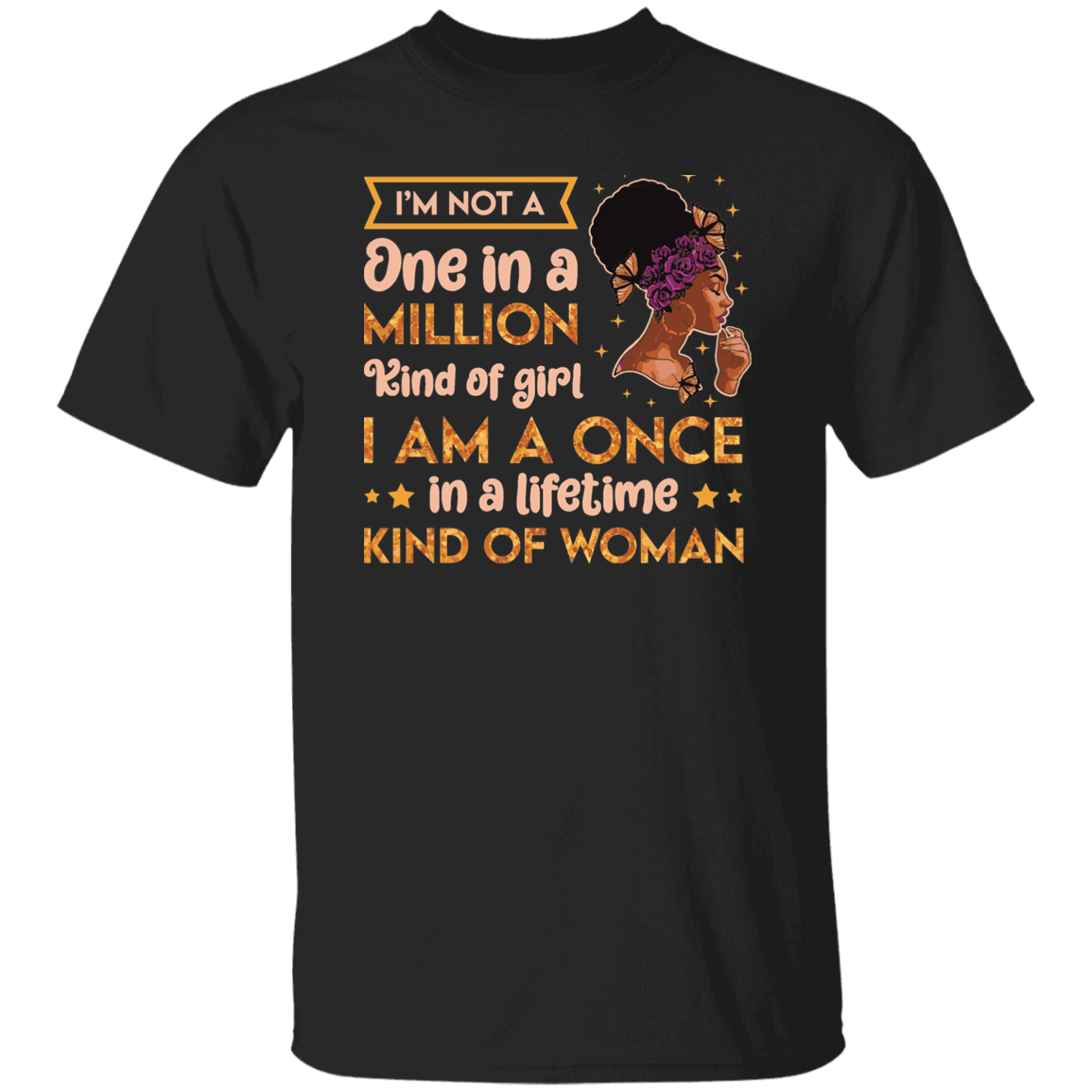 I'm Not One In A Million T-Shirt