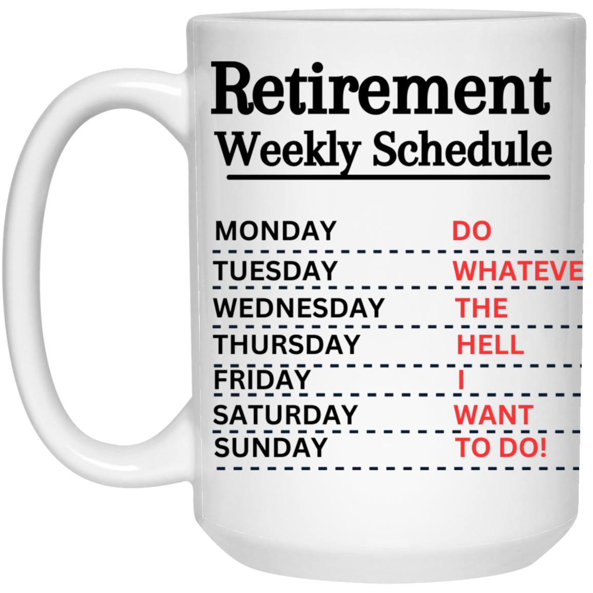 Retirement Weekly Schedule White Mug