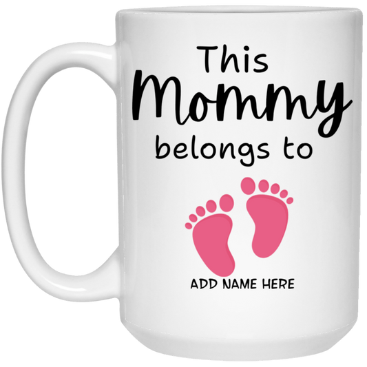 This Mommy belongs White 15 oz Mug