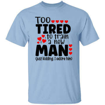 Too Tired To Train....T-Shirt