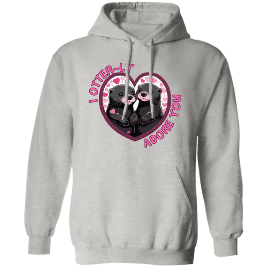 I Otter-ly  Adore You Pullover Hoodie