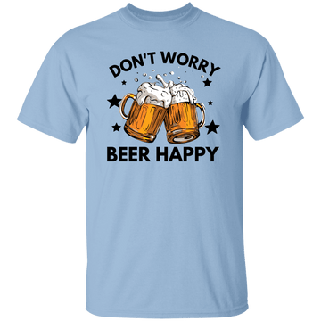 Don't Worry Beer Happy T-Shirt