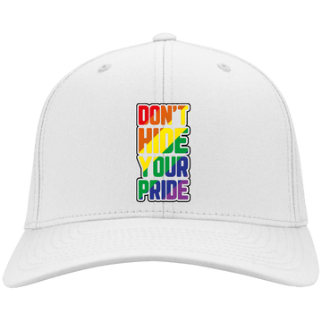 Don't Hide Your pride Twill Cap