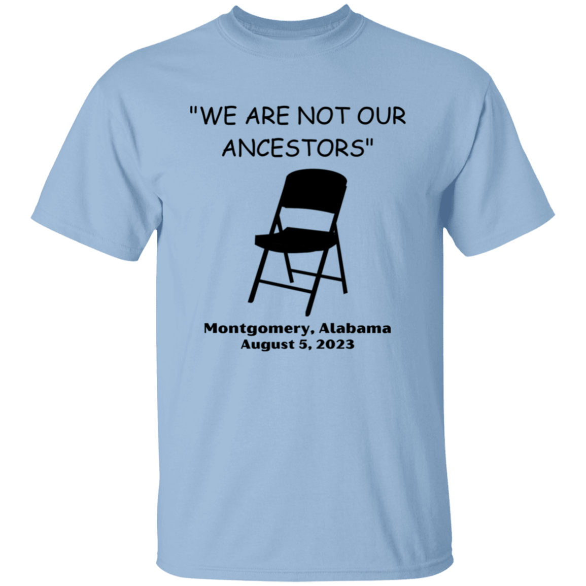 We are not our ancestors T-Shirt