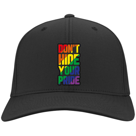 Don't Hide Your pride Twill Cap