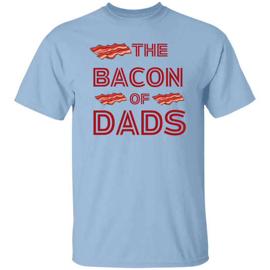 The Bacon of Dads T-Shirt