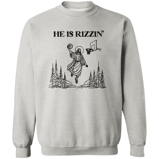 He is Rizzin Crewneck Sweatshirt