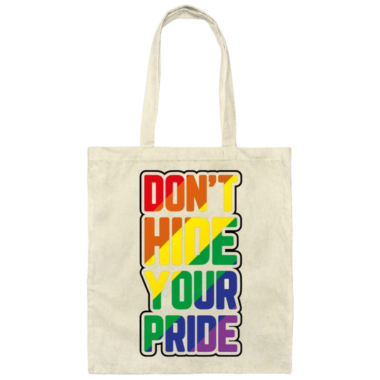 Don't Hid Your Pride Canvas Tote Bag