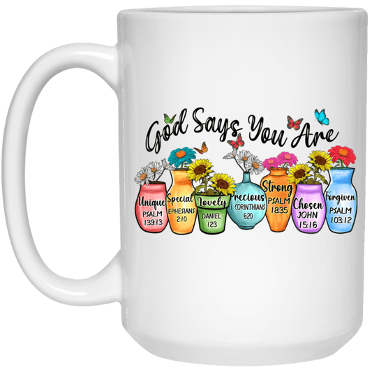 God Says You Are...White 15oz Mug