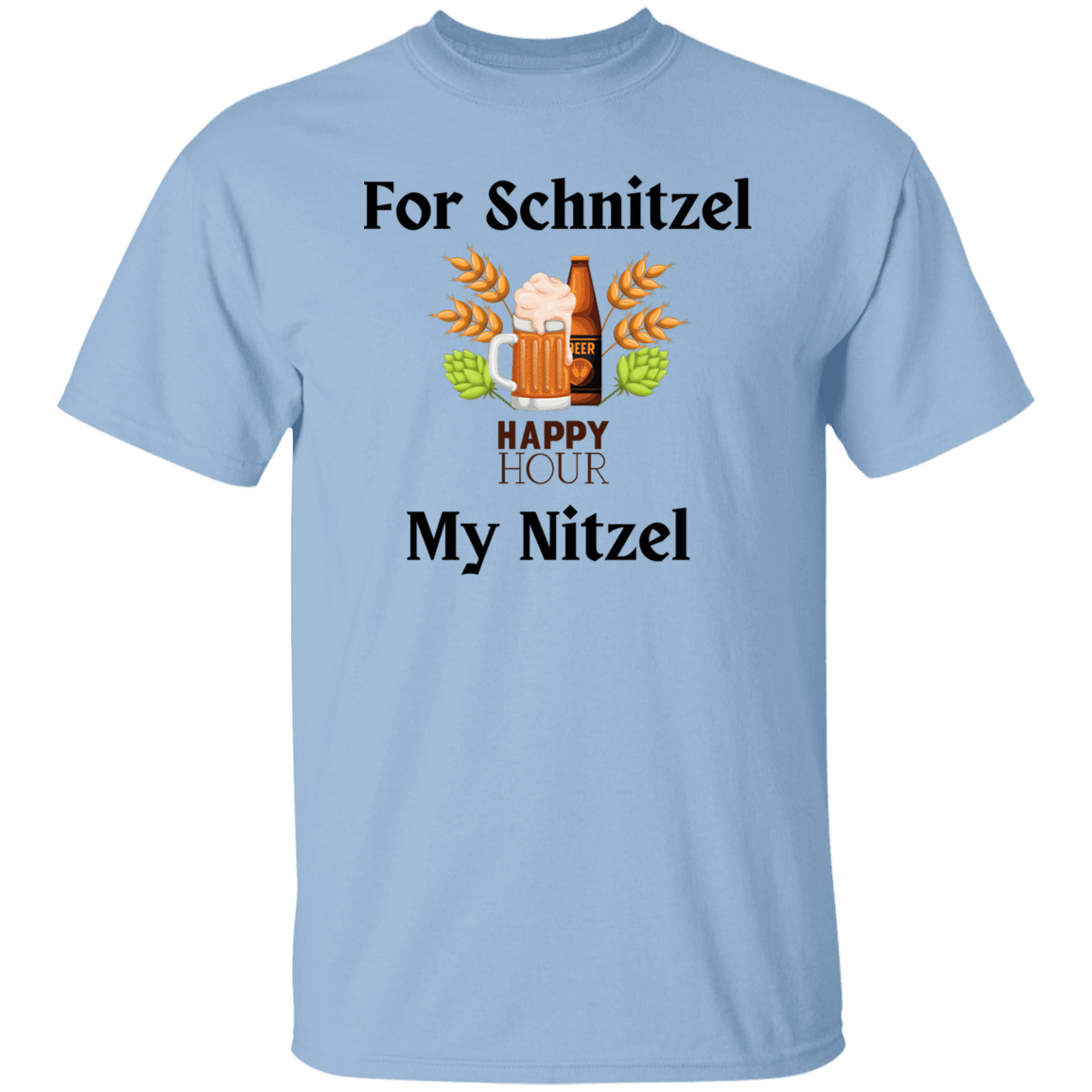 For Schnitizel  T-Shirt