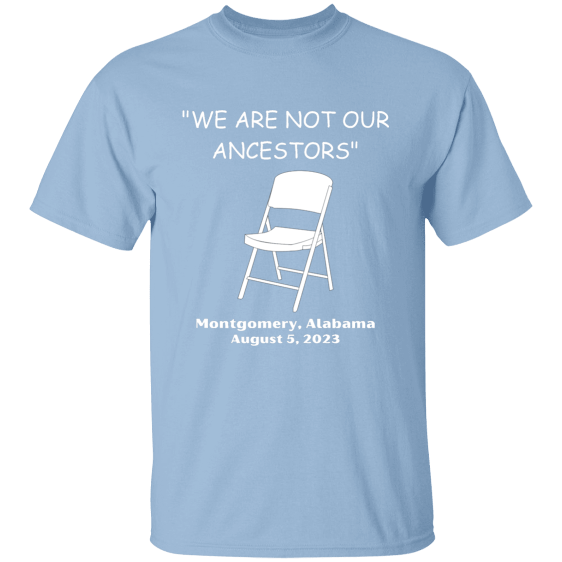 We are not our Ancestors T-Shirt