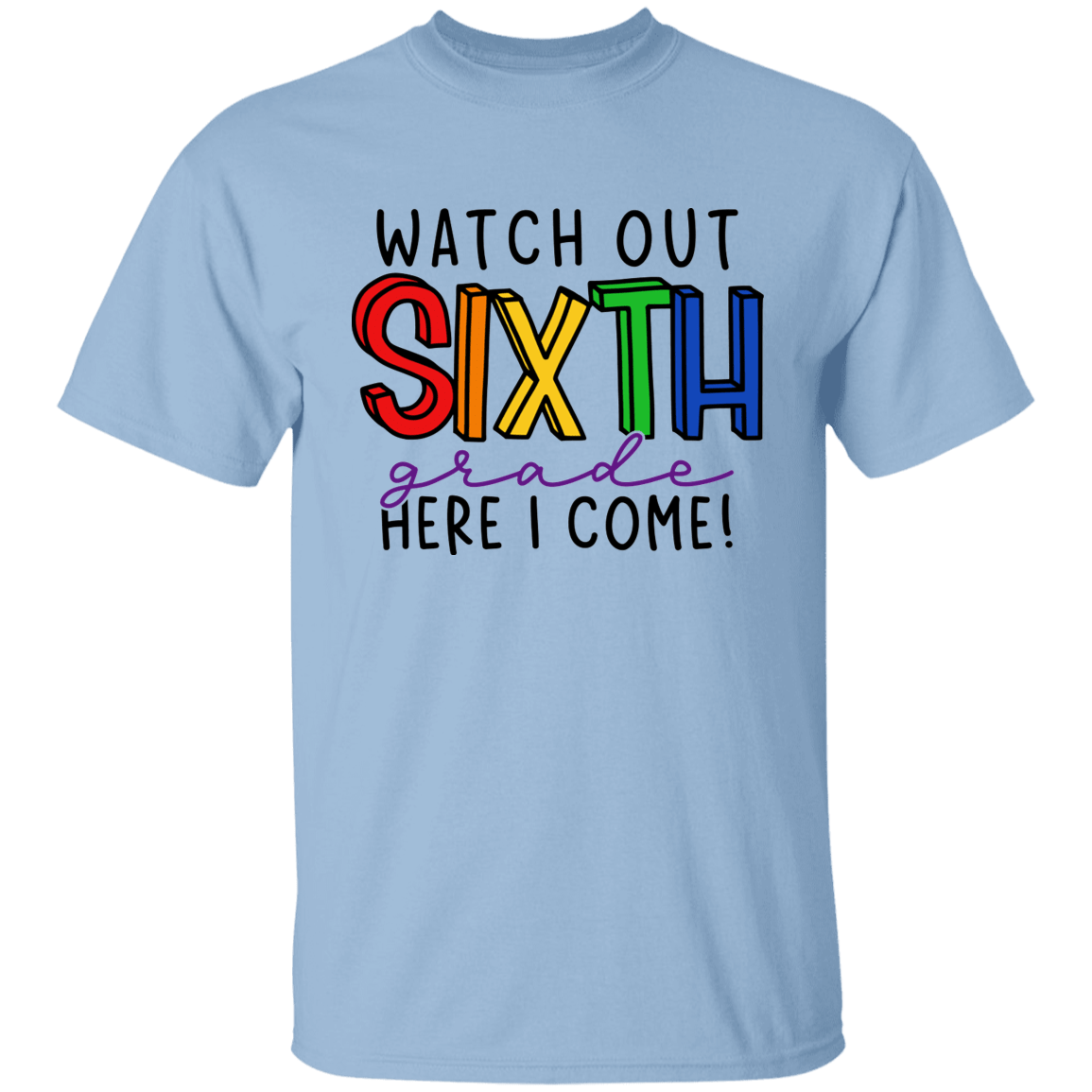 Watch Out Sixth Grade Youth 100% Cotton T-Shirt