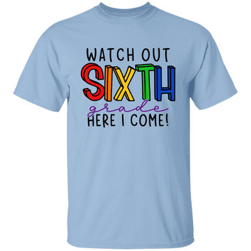 Watch Out Sixth Grade Youth 100% Cotton T-Shirt