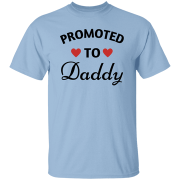 Promoted to Daddy -Shirt