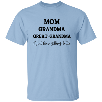 Mom. Grandma, Great- Grandma T-Shirt