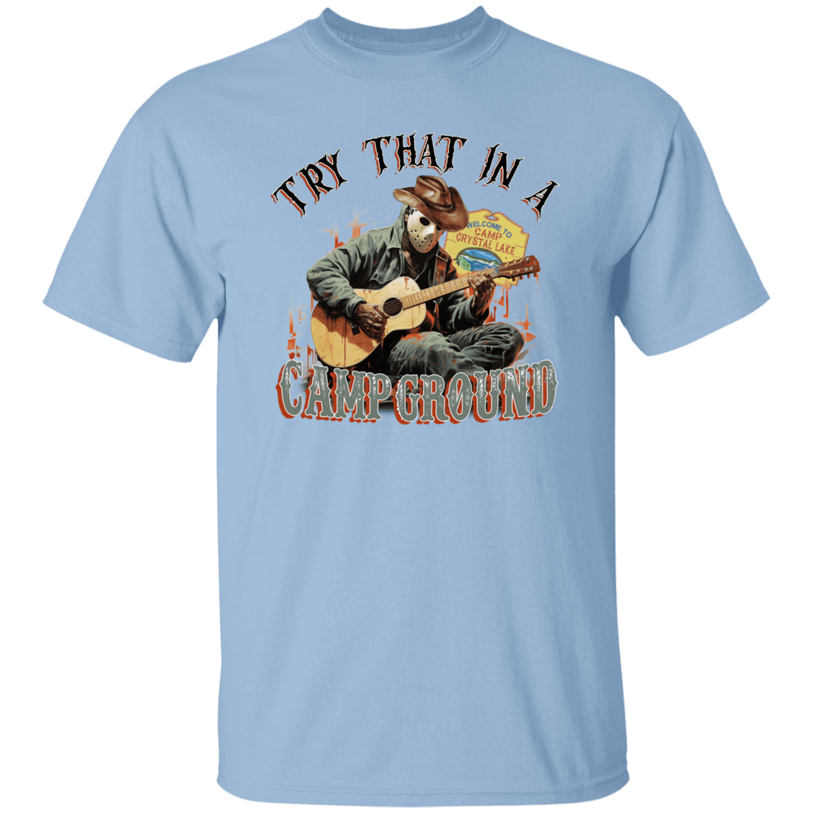 Try That at a Campground T-Shirt