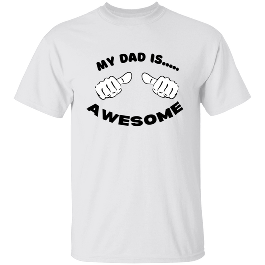 My Dad is Awesome T-Shirt