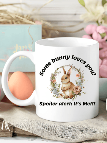 Some Bunny Loves You White 15oz Mug