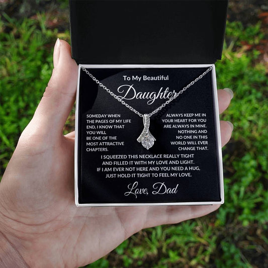 To My Beautiful Daughter Love Dad-  Alluring Beauty Necklace