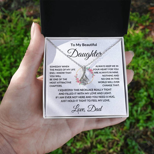 To My Beautiful Daughter Love Dad -Alluring Beauty Necklace
