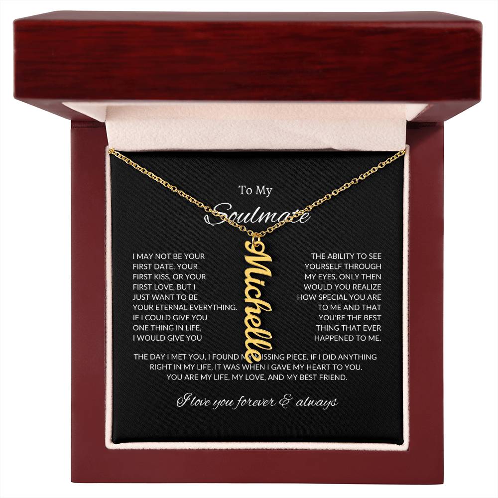 To My Soulmate - Vertical Name Necklace