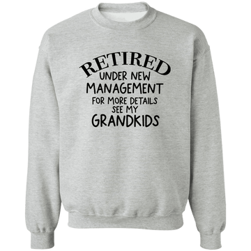 Retired under New Management Crewneck Pullover Sweatshirt