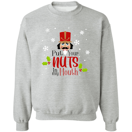 Put My Nuts in Your Mouth Crewneck Pullover Sweatshirt