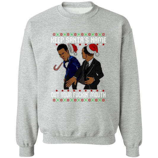 Keep Santa's Name Out Crewneck Pullover Sweatshirt