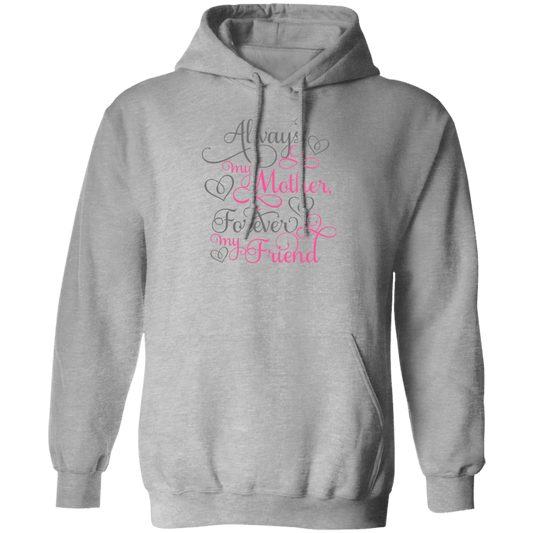 Always a mother....Pullover Hoodie