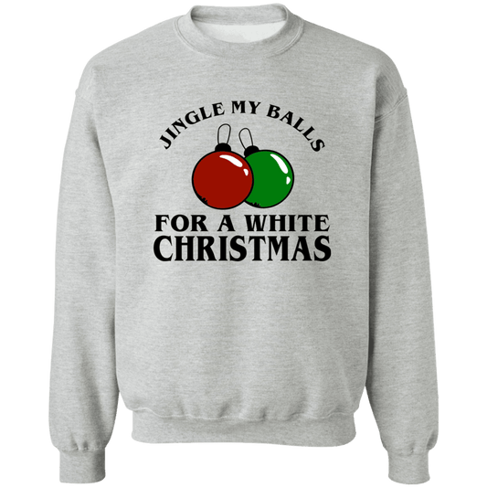 Jingle my Balls Crewneck Pullover Sweatshirt