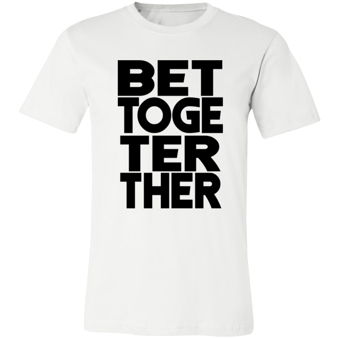 Better Together Unisex Jersey Short-Sleeve T-Shirt
