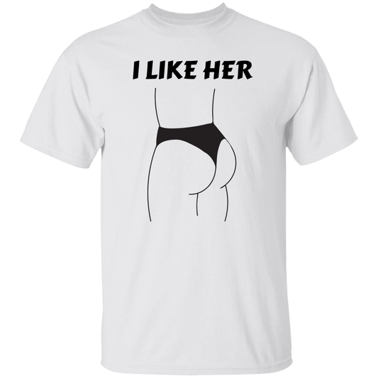 I Like her Butt T-Shirt