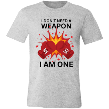 Don't Need A Weapon Unisex Jersey Short-Sleeve T-Shirt