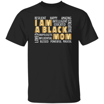 I am a Black Mom T-Shirt