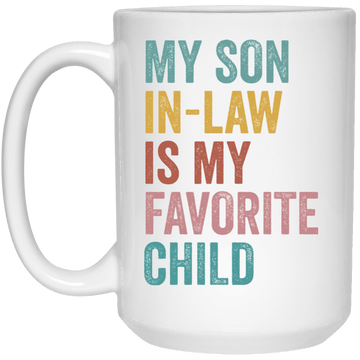 My Son-In- Law 15 oz. White Mug