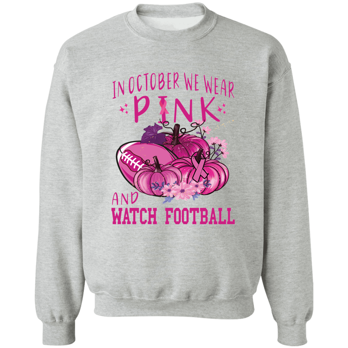 Wear Pink & Watch Football Unisex Crewneck Pullover Sweatshirt