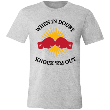 When In Doubt Unisex Jersey Short-Sleeve T-Shirt